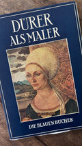 DÜRER ALS MALER - DIE BLAUEN BÜCHER (VINTAGE EDITION)