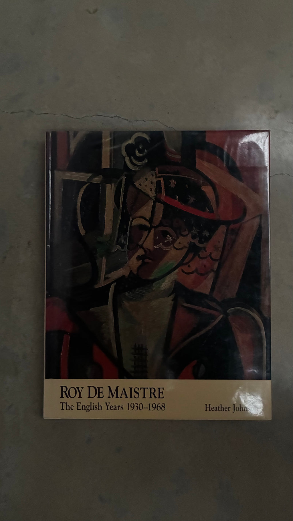 Roy de Maistre: The English Years 1930-1968 | Heather Johnson | Craftsman House 1995